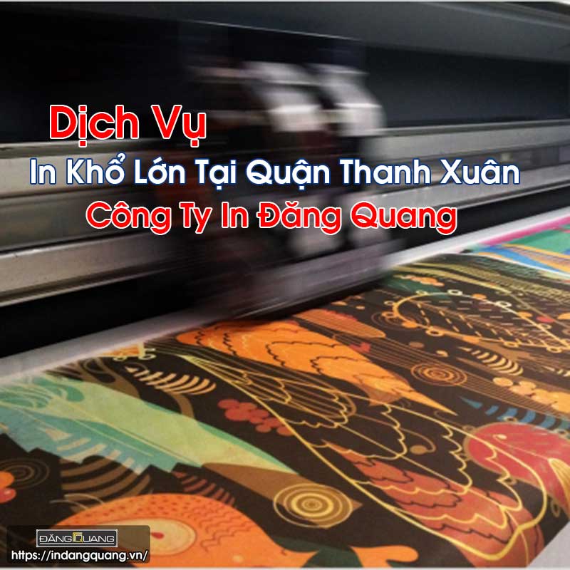 In Khổ Lớn Tại Quận Thanh Xuân